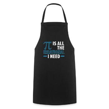 Pi ist alles Irrationale, das ich brauche Mathe-Liebhaber Pi-Tag - Kochschürze - Schwarz - Vorne - AI Model Male 185 dark (185cm)