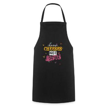 Choose Cheeses - not Jesus - Cooking Apron - black - Front - AI Model Male 185 dark (185cm)