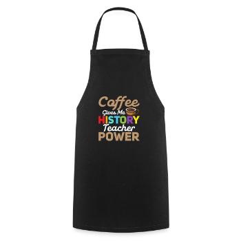 Coffee Gives Me History Teacher Power Professor Ed - Cooking Apron - black - Front - AI Model Male 185 dark (185cm)