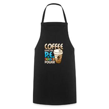 Coffee Gives Me P.E.Teacher Power Physical Educati - Cooking Apron - black - Front - AI Model Male 185 dark (185cm)
