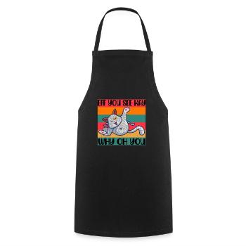 Eff tu vois Kay pourquoi oh tu drôles de chat design rétro - Tablier de cuisine - noir - Devant - AI Model Male 185 dark (185cm)