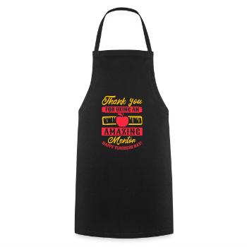 THANK YOU FOR BEING AN AMAZING MENTOR HAPPY TEACH - Cooking Apron - black - Front - AI Model Male 185 dark (185cm)