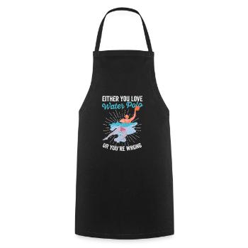 Either you love water polo or you lie down - Cooking Apron - black - Front - AI Model Male 185 dark (185cm)