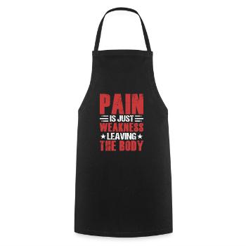 Pain Is Just Weakness Weight Lifting Workout Train - Kochschürze - Schwarz - Vorne - AI Model Male 185 dark (185cm)