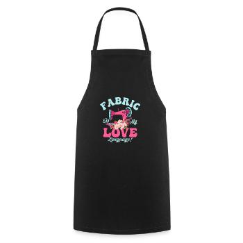 Fabric Is My Love Language! Sewing Machine Crafti - Cooking Apron - black - Front - AI Model Male 185 dark (185cm)