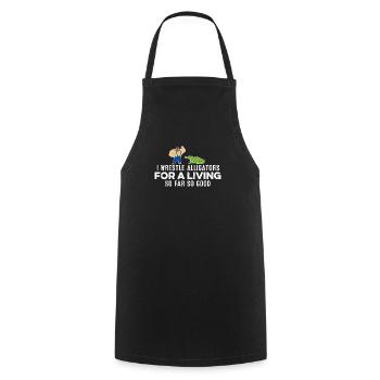 Je lutte contre les alligators pour gagner sa vie jusqu’à présent tout va bien - Tablier de cuisine - noir - Devant - AI Model Male 185 dark (185cm)