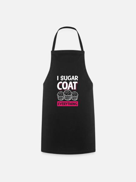 I Sugar coat everything - Kochschürze - Schwarz
