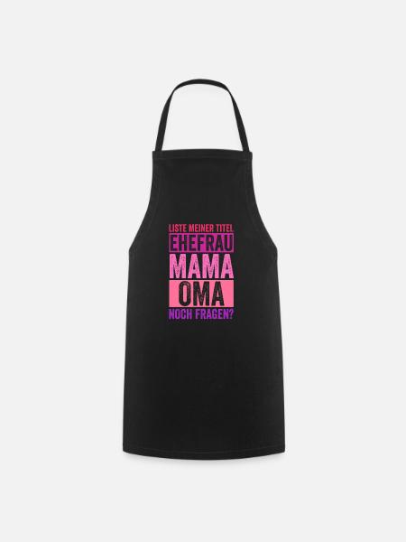 Ehefrau Mutter Großmutter Mama Oma - Kochschürze - Schwarz