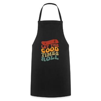 Let The Good Times Roll Skateboard Skater Skateboa - Cooking Apron - black - Front - AI Model Male 185 dark (185cm)