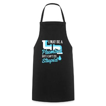 I May Be A Plumber But I Can't Fix Stupid Plumbing - Cooking Apron - black - Front - AI Model Male 185 dark (185cm)