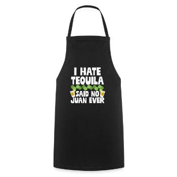 Je déteste la tequila a dit non Juan jamais drôle jeu de mots mexicain - Tablier de cuisine - noir - Devant - AI Model Male 185 dark (185cm)