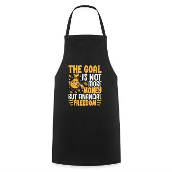 The Goal Is Not More Money But Financial Freedom - Cooking Apron - black - Front - AI Model Male 185 dark (185cm)