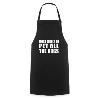 Le Plus Susceptible De Caresser Tous Les Chiens Mignon Drôle - Tablier de cuisine - noir - Devant - AI Model Male 185 dark (185cm)