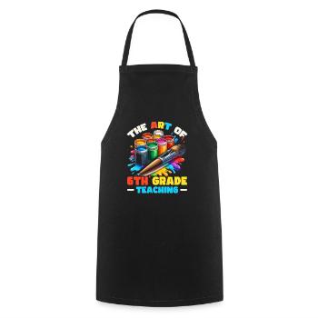 6th Grade Teacher Sixth Grade Educator Teaching - Cooking Apron - black - Front - AI Model Male 185 dark (185cm)
