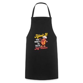 Avouez-le, vous voulez goûter ma nourriture à hot-dogs viennois - Tablier de cuisine - noir - Devant - AI Model Male 185 dark (185cm)
