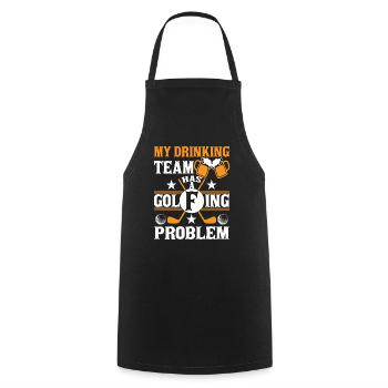 My Drinking Team Has a Golfing Problem - Cooking Apron - black - Front - AI Model Male 185 dark (185cm)