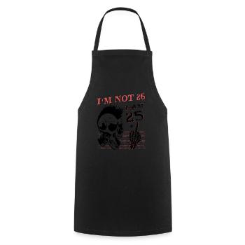 I Am 25 Plus Middle Finger - 26th Birthday - Cooking Apron - black - Front - AI Model Male 185 dark (185cm)