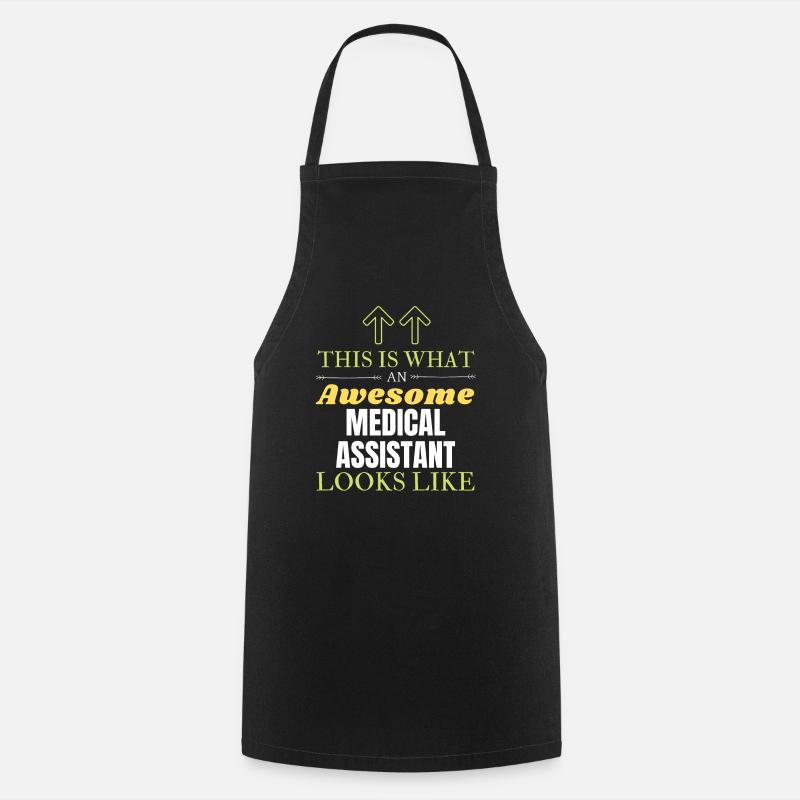 This is What an Awesome Medical Assistant Looks Li - Cooking Apron - black