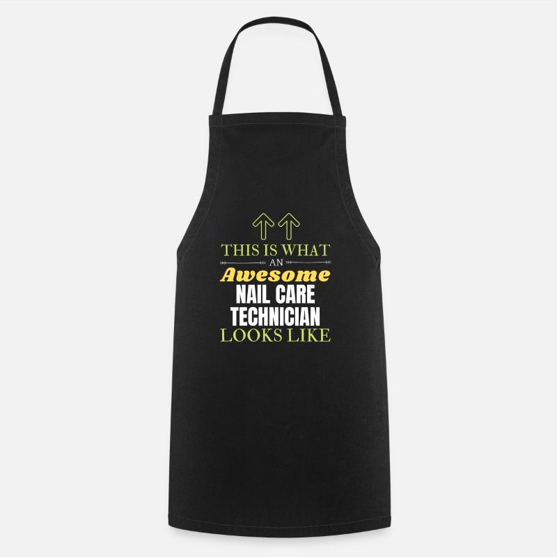 This is What an Awesome Nail Care Technician Looks - Cooking Apron - black
