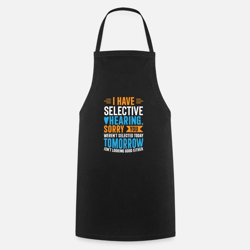 J’ai une audition sélective – Drôle de cadeau sarcastique - Tablier de cuisine - noir
