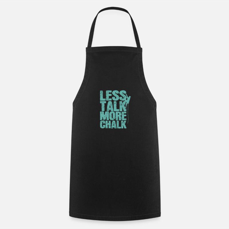 Less Talk More Chalk Climbing Bouldering - Cooking Apron - black