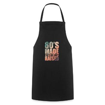 80's Made 90's Hip Hop Raised Music Genre - Cooking Apron - black - Front - AI Model Male 185 dark (185cm)