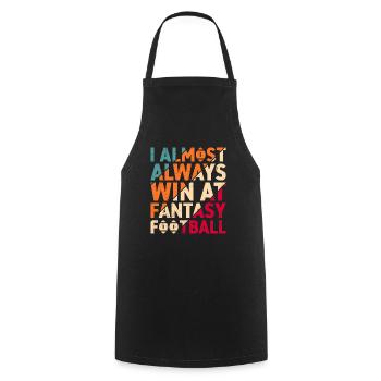 Je gagne presque toujours au football Fantasy - Tablier de cuisine - noir - Devant - AI Model Male 185 dark (185cm)