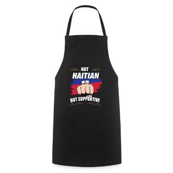 Not Haitian But Supportive Travel Tourist Haitian - Cooking Apron - black - Front - AI Model Male 185 dark (185cm)