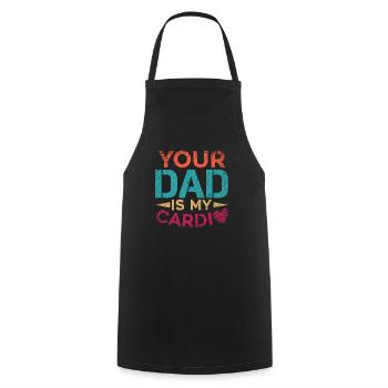 Your Dad Is My Cardio Sport Fitness Energy Gym - Cooking Apron - black - Front - AI Model Male 185 dark (185cm)