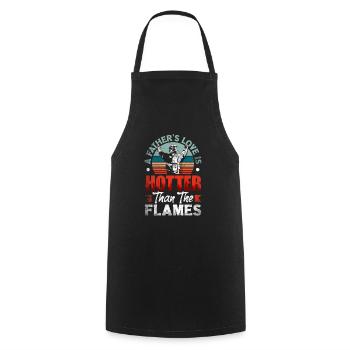 A Fathers Love Is Hotter Than The Flames for - Cooking Apron - black - Front - AI Model Male 185 dark (185cm)