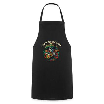 Je le fais pour les tacos mangeur de tacos nourriture mexicaine - Tablier de cuisine - noir - Devant - AI Model Male 185 dark (185cm)