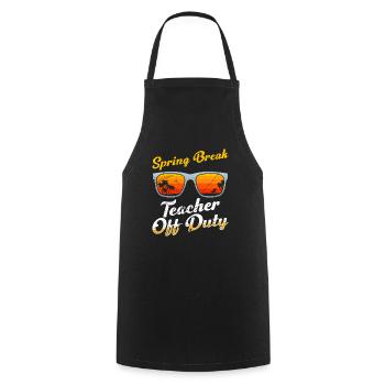 Spring Break Teacher off duty School Holiday Teacher - Cooking Apron - black - Front - AI Model Male 185 dark (185cm)