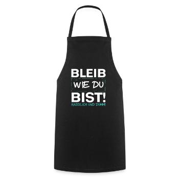 Bleib Wie Du Bist - Kochschürze - Schwarz - Vorne - AI Model Male 185 dark (185cm)