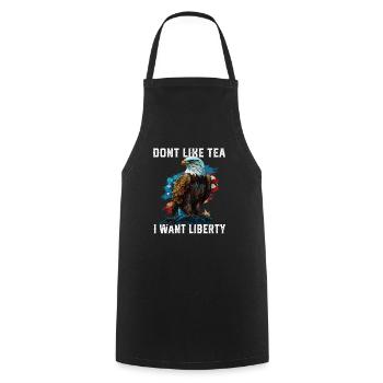 Don't Like Tea I Want Liberty Fourth Of July - Cooking Apron - black - Front - AI Model Male 185 dark (185cm)