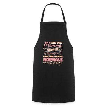 Mama gymnast like a normal mom - Cooking Apron - black - Front - AI Model Male 185 dark (185cm)