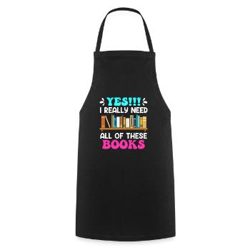 I really do need all these Books Book Lovers - Cooking Apron - black - Front - AI Model Male 185 dark (185cm)