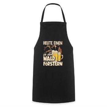 Heute einen in den Wald Förstern Biertrinker & - Kochschürze - Schwarz - Vorne - AI Model Male 185 dark (185cm)
