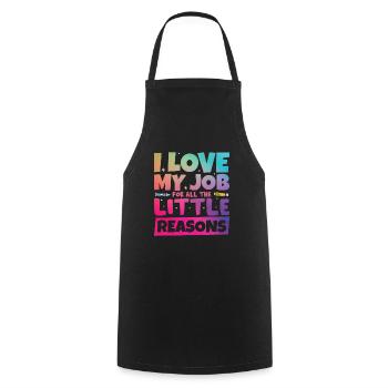 I Love My Job For All The Little Reasons - Cooking Apron - black - Front - AI Model Male 185 dark (185cm)