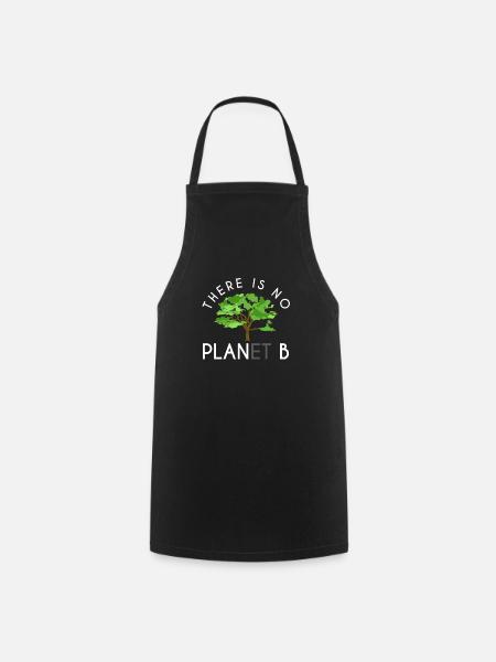 Il n’y a pas de protection de l’environnement pour le Jour de la Terre de la planète B - Tablier de cuisine - noir