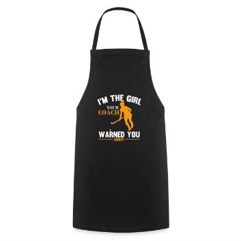 I'm The Girl Your Coach Warned You About Field Hoc - Cooking Apron - black - Front - AI Model Male 185 dark (185cm)
