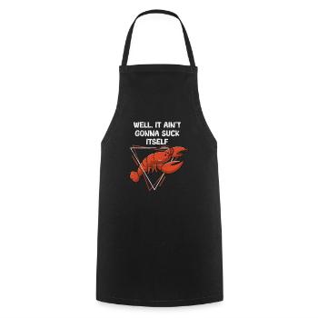 It Ain't Gonna Suck Itself Funny Cajun Crawfish - Kochschürze - Schwarz - Vorne - AI Model Male 185 dark (185cm)