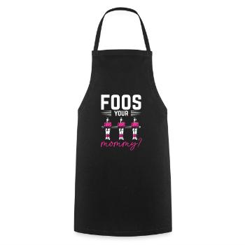 Foos Your Mommy Table Soccer Foosball Women - Cooking Apron - black - Front - AI Model Male 185 dark (185cm)