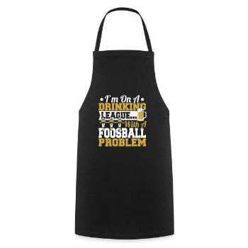 I'm On A Drinking League With A Foosball Table Soc - Kochschürze - Schwarz - Vorne - AI Model Male 185 dark (185cm)