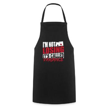 I'm Not Losing It's Called Variance Poker Aces Spa - Cooking Apron - black - Front - AI Model Male 185 dark (185cm)
