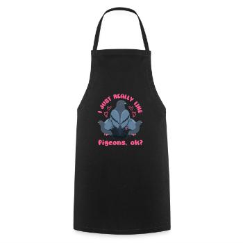Pigeon lovers I just like pigeons, ok? - Cooking Apron - black - Front - AI Model Male 185 dark (185cm)