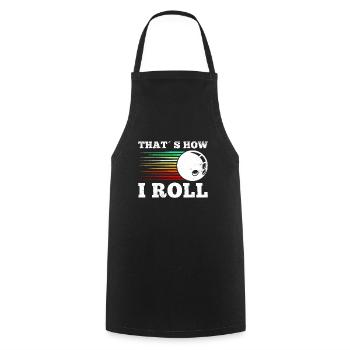 Bowling Shirt That ́s how I Roll Bowlingspieler - Cooking Apron - black - Front - AI Model Male 185 dark (185cm)