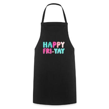 Happy Fri Yay Weekend Party Temps libre - Tablier de cuisine - noir - Devant - AI Model Male 185 dark (185cm)