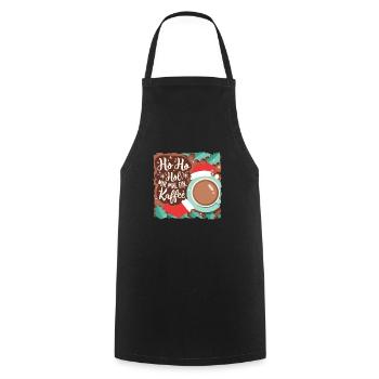 Ho Ho Hol mir mal ein Kaffee - Kochschürze - Schwarz - Vorne - AI Model Male 185 dark (185cm)