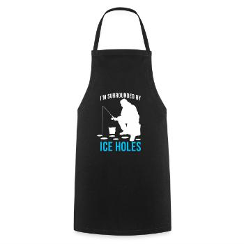 Surrounded By Ice Holes - Ice Fishing Enthusiast - Cooking Apron - black - Front - AI Model Male 185 dark (185cm)