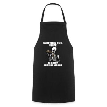 Waiting For Wife To Admit She Was Wrong Funny - Cooking Apron - black - Front - AI Model Male 185 dark (185cm)